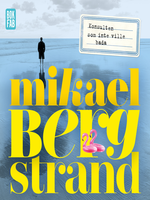 Titeldetaljer för Konsulten som inte ville bada av Mikael Bergstrand - Tillgänglig